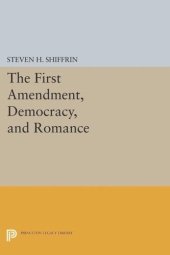 book The First Amendment, Democracy, and Romance