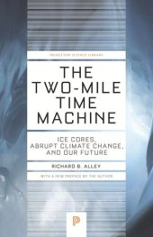 book The Two-Mile Time Machine: Ice Cores, Abrupt Climate Change, and Our Future - Updated Edition