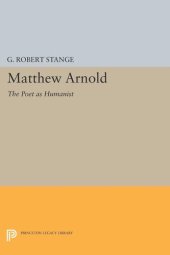 book Matthew Arnold: The Poet as Humanist