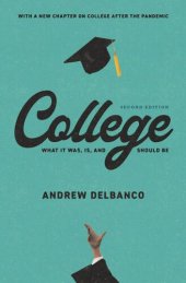 book College: What It Was, Is, and Should Be - Second Edition