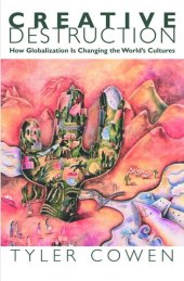 book Creative Destruction: How Globalization Is Changing the World's Cultures