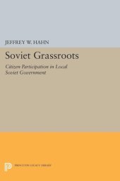 book Soviet Grassroots: Citizen Participation in Local Soviet Government