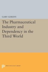 book The Pharmaceutical Industry and Dependency in the Third World