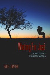 book Waiting for José: The Minutemen’s Pursuit of America