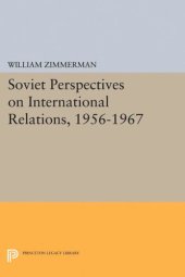 book Soviet Perspectives on International Relations, 1956-1967