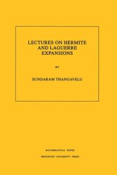 book Lectures on Hermite and Laguerre Expansions. (MN-42), Volume 42