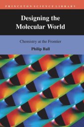 book Designing the Molecular World: Chemistry at the Frontier