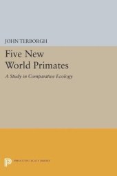 book Five New World Primates: A Study in Comparative Ecology
