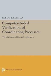 book Computer-Aided Verification of Coordinating Processes: The Automata-Theoretic Approach