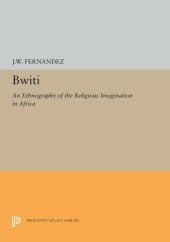 book Bwiti: An Ethnography of the Religious Imagination in Africa