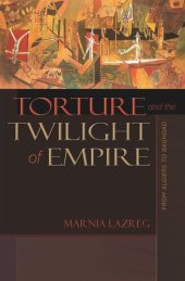 book Torture and the Twilight of Empire: From Algiers to Baghdad