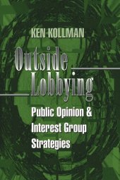 book Outside Lobbying: Public Opinion and Interest Group Strategies