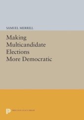 book Making Multicandidate Elections More Democratic