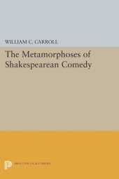 book The Metamorphoses of Shakespearean Comedy