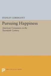 book Pursuing Happiness: American Consumers in the Twentieth Century