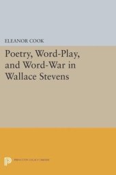 book Poetry, Word-Play, and Word-War in Wallace Stevens