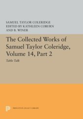 book The Collected Works of Samuel Taylor Coleridge, Volume 14: Table Talk, Part II