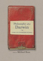 book Philosophy after Darwin: Classic and Contemporary Readings