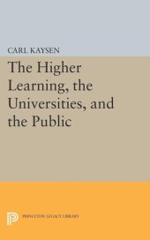 book The Higher Learning, the Universities, and the Public