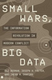 book Small Wars, Big Data: The Information Revolution in Modern Conflict