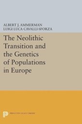 book The Neolithic Transition and the Genetics of Populations in Europe