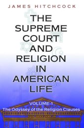 book The Supreme Court and Religion in American Life, Vol. 1: The Odyssey of the Religion Clauses