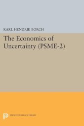 book The Economics of Uncertainty. (PSME-2), Volume 2