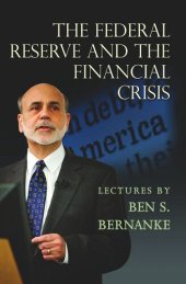 book The Federal Reserve and the Financial Crisis