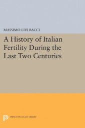 book A History of Italian Fertility During the Last Two Centuries