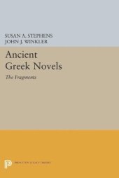 book Ancient Greek Novels: The Fragments: Introduction, Text, Translation, and Commentary