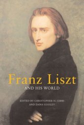 book Franz Liszt and His World