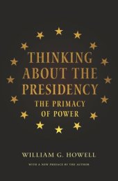 book Thinking About the Presidency: The Primacy of Power