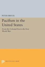 book Pacifism in the United States: From the Colonial Era to the First World War