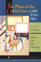 book The Plum in the Golden Vase or, Chin P'ing Mei, Volume One: The Gathering