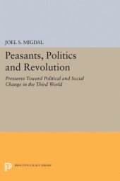 book Peasants, Politics and Revolution: Pressures Toward Political and Social Change in the Third World