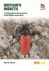 book Britain's Insects: A Field Guide to the Insects of Great Britain and Ireland