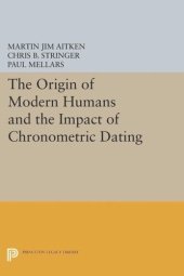 book The Origin of Modern Humans and the Impact of Chronometric Dating