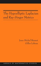 book The Hypoelliptic Laplacian and Ray-Singer Metrics. (AM-167)