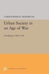 book Urban Society in an Age of War: Nördlingen 1580-1720