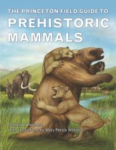 book The Princeton Field Guide to Prehistoric Mammals