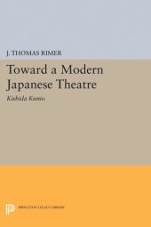 book Toward a Modern Japanese Theatre: Kishida Kunio