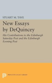 book New Essays by De Quincey: His Contributions to the Edinburgh Saturday Post and the Edinburgh Evening Post