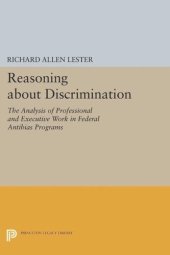 book Reasoning about Discrimination: The Analysis of Professional and Executive Work in Federal Antibias Programs