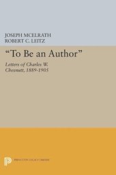 book "To Be an Author": Letters of Charles W. Chesnutt, 1889-1905