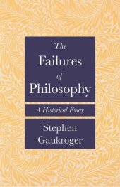 book The Failures of Philosophy: A Historical Essay