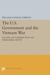 book The U.S. Government and the Vietnam War: Executive and Legislative Roles and Relationships, Part III: 1965-1966