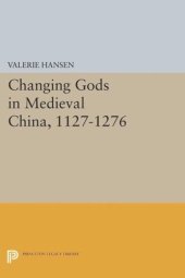 book Changing Gods in Medieval China, 1127-1276