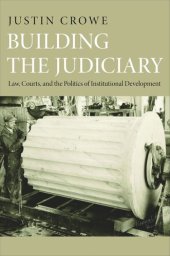 book Building the Judiciary: Law, Courts, and the Politics of Institutional Development