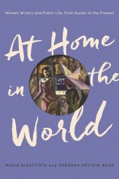 book At Home in the World: Women Writers and Public Life, from Austen to the Present