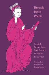 book Brocade River Poems: Selected Works of the Tang Dynasty Courtesan